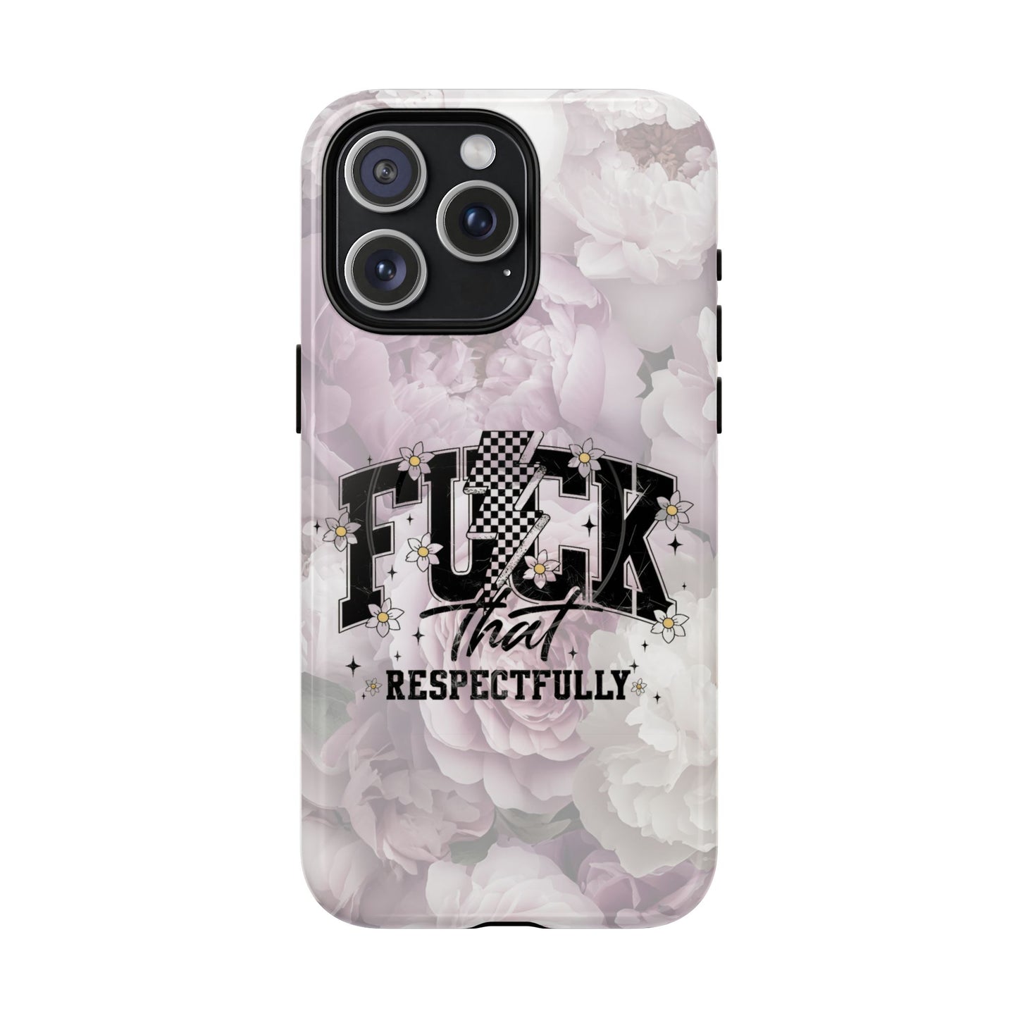 'F*** That Respectfully' Design -Tough Magnetic Phone Case