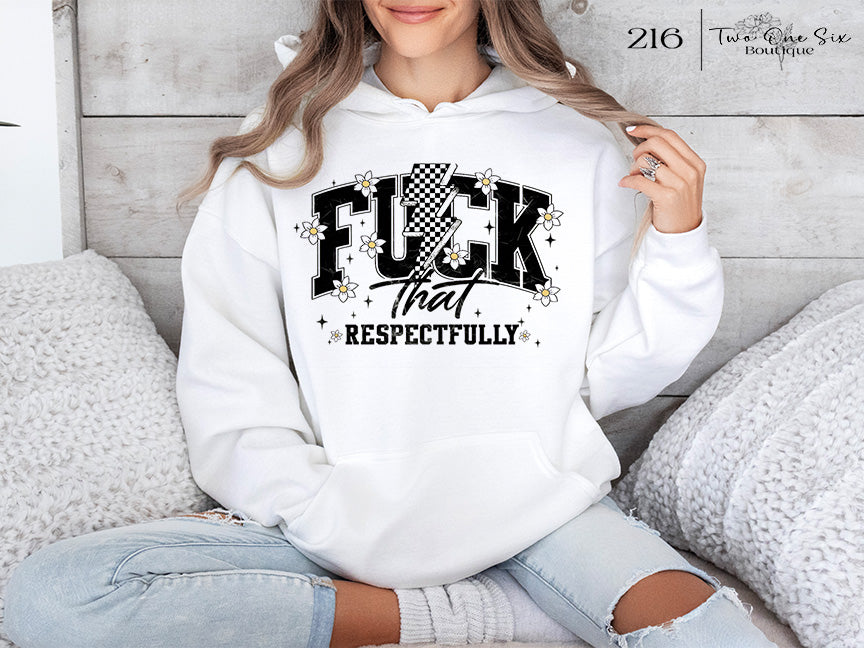 "F*CK That Respectfully"
