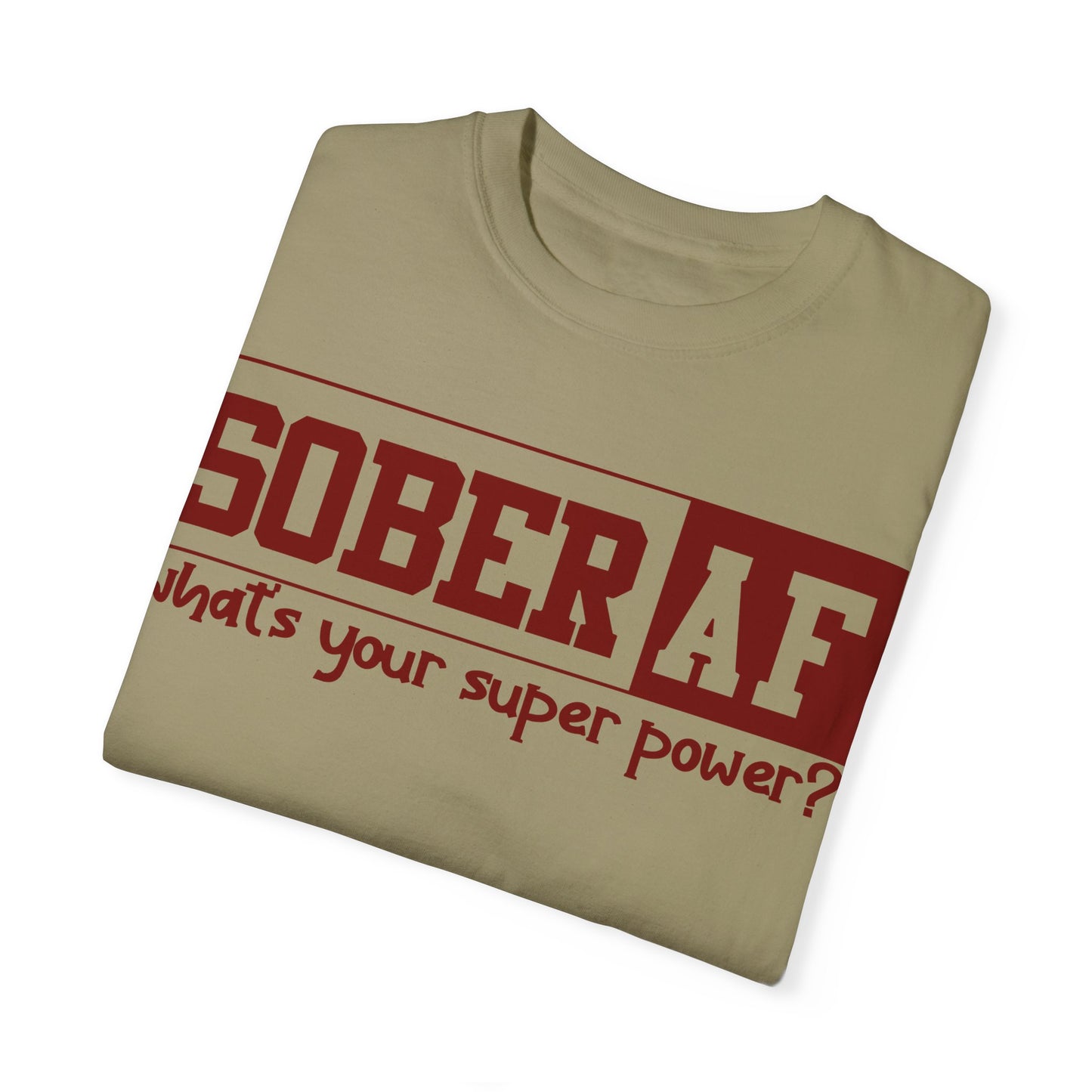 Sober AF - Comfort Colors