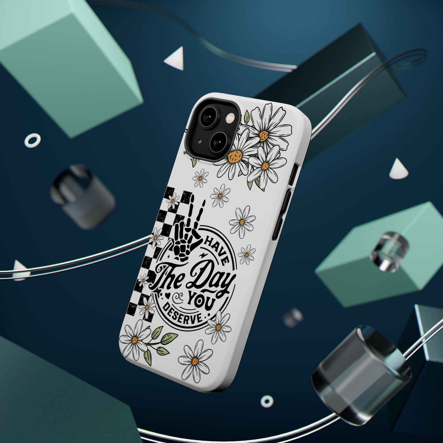 "The Day You Deserve" Floral Magnetic Tough Phone Case -