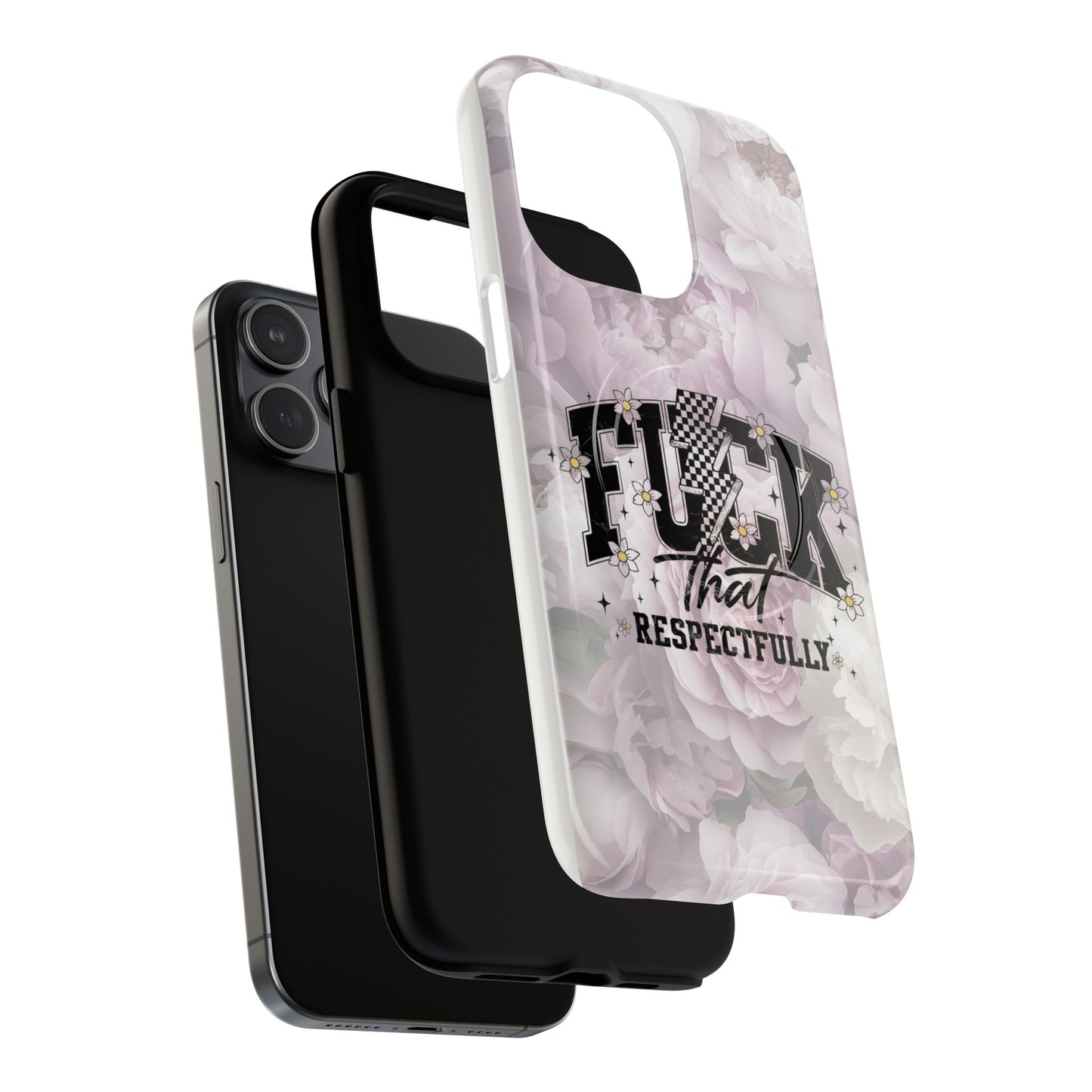 'F*** That Respectfully' Design -Tough Magnetic Phone Case