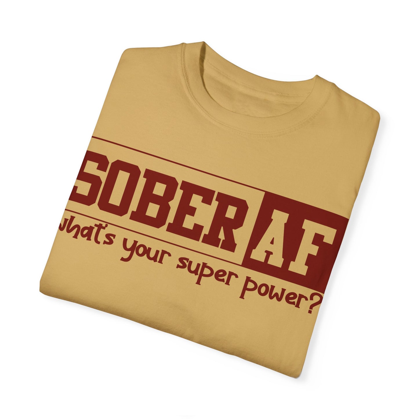 Sober AF - Comfort Colors