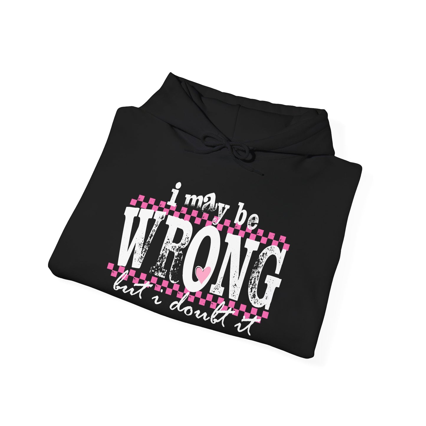 'I May Be WRONG But I Doubt It'
