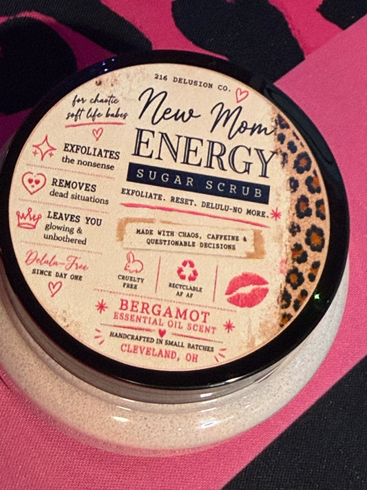 5oz Sugar Scrub - New Mom Energy - EXCLUSIVE SCRUB 100%Essential Oil